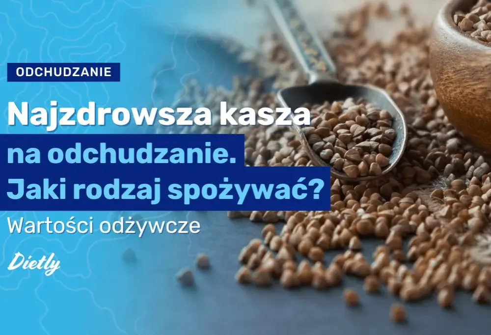 Czy kasza tuczy? Odkryj prawdę o jej wpływie na wagę